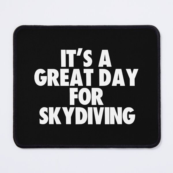 Item preview, It's a Great Day for Skydiving designed and sold by kindxinn.