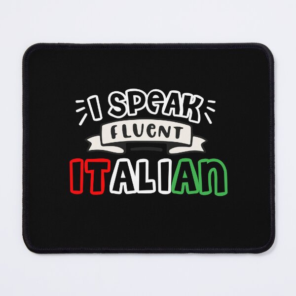 Item preview, I Speak Fluent Italian, Funny Italian Sarcasm Quotes, Cool italian designed and sold by holigan.