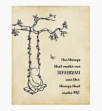 Winnie the Pooh - The things that make me different Photographic Print
