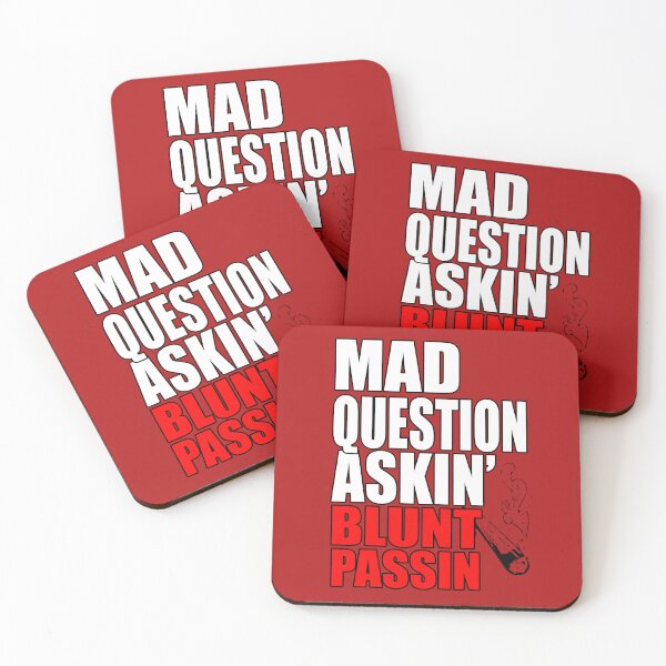 Item preview, Mad Question Asking Blunt Passing designed and sold by KARDOL.