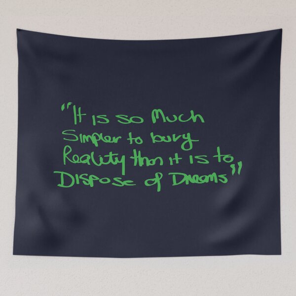 Item preview, It is so much simpler to bury reality than is to dispose of dreams designed and sold by LokeArtemis.