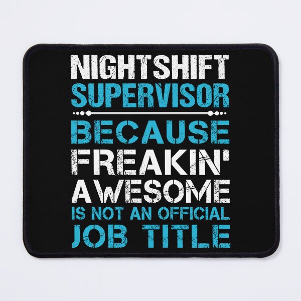 Item preview, Nightshift Supervisor T Shirt - Freaking Awesome Job Gift Item Tee designed and sold by oetate4774.