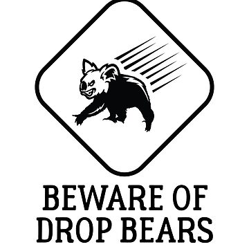 Beware the drop bear - Photofocus