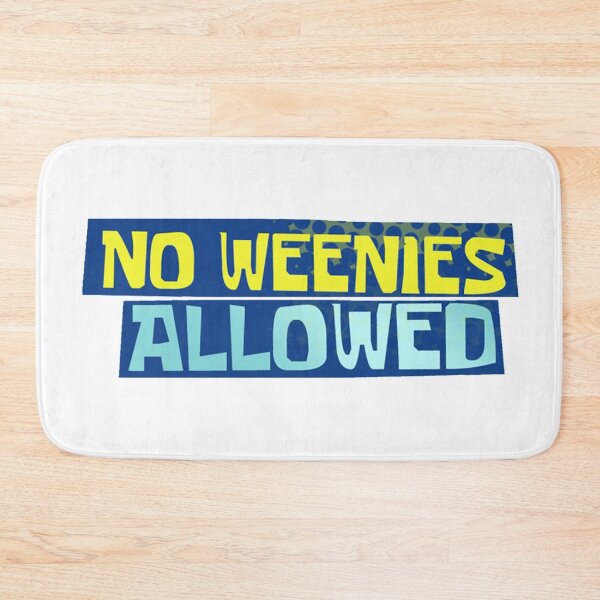 Item preview, No Weenies Allowed Sign designed and sold by UOVE.