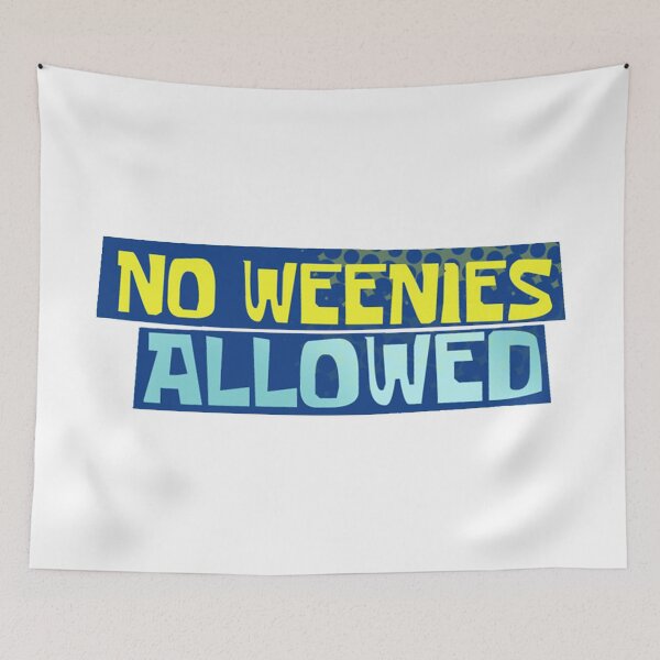 Item preview, No Weenies Allowed Sign designed and sold by UOVE.