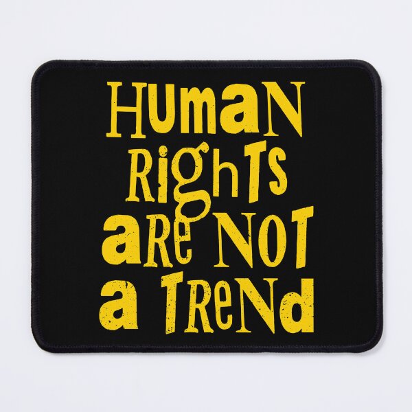 Item preview, Human Rights Are Not A Trend (Inspirational and Motivational Political Quote) designed and sold by SassyClassyMe.