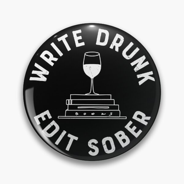 Item preview, Write drunk, Edit sober designed and sold by world-of-words.