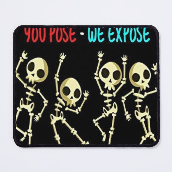 Item preview, you pose we expose designed and sold by GR8-ART.