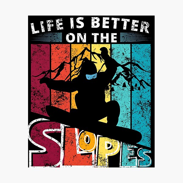 Item preview, Snowboarding - Life Is Better On The Slopes - Snowboard Snowboarder designed and sold by retrodesigner14.
