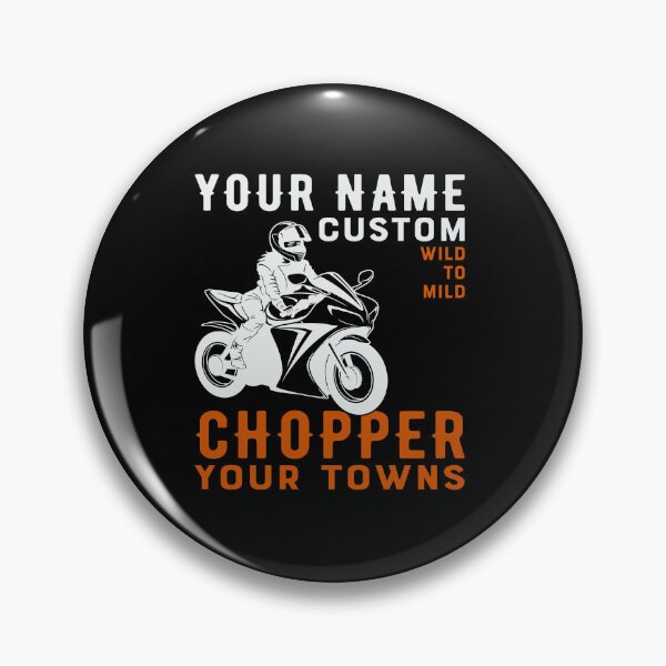 Item preview, Your name custom wild to mild chopper your towns t-shirt design. designed and sold by Mr18JasimU.
