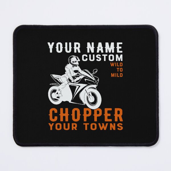 Item preview, Your name custom wild to mild chopper your towns t-shirt design. designed and sold by Mr18JasimU.