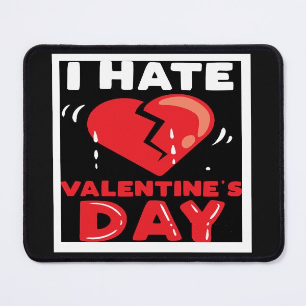 Item preview, I hate Valentines Day designed and sold by indecentXp0sure.