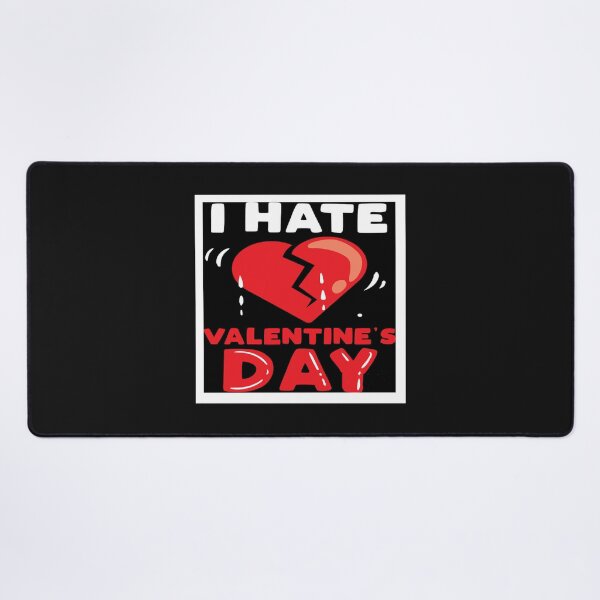 Item preview, I hate Valentines Day designed and sold by indecentXp0sure.