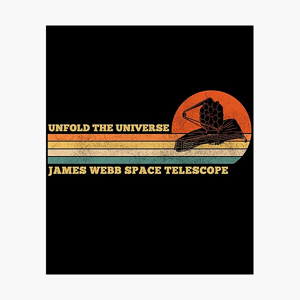 "Retro James b Space Telescope Unfold The Universe" Photographic
