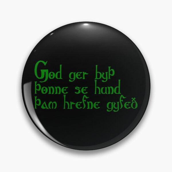 Item preview, God ger byþ þonne se hund þam hrefne gyfeð designed and sold by ben-taylor1234.