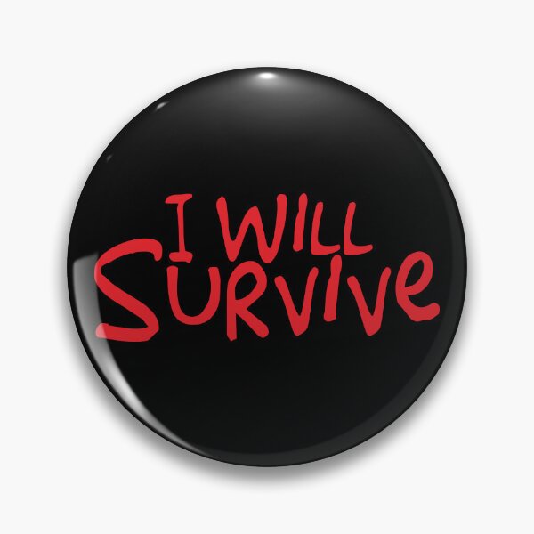 Item preview, I will survive designed and sold by BandiRock.