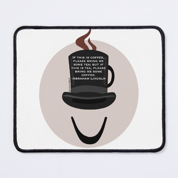 Artikelvorschau, Abe Lincoln über guten Kaffee entworfen und verkauft von Steve Silbert.