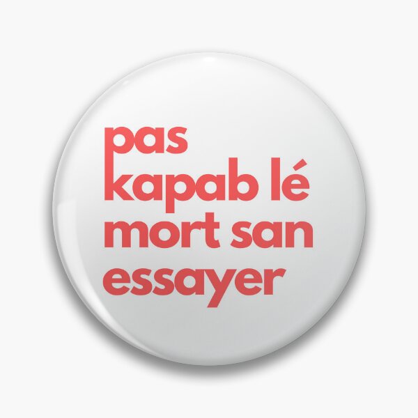 Artikelvorschau, not kapab lé mort san try creole quote reunion island entworfen und verkauft von Laorenchow.
