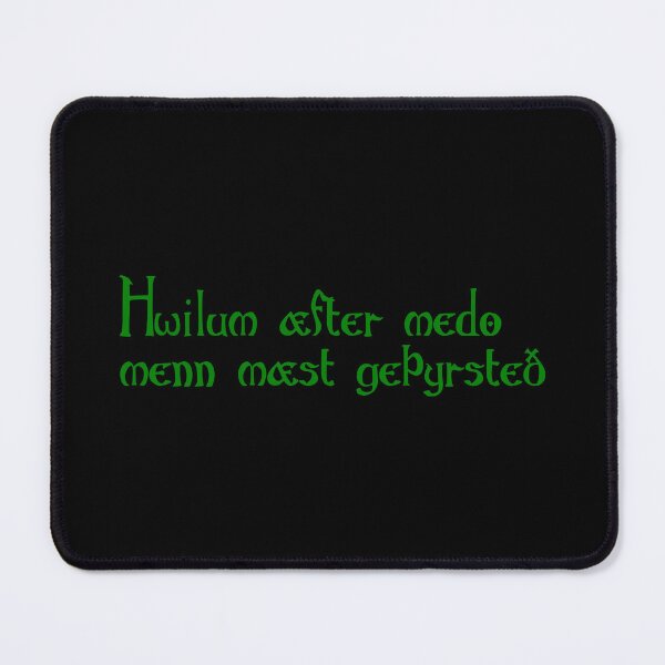 Item preview, Hwilum æfter medo menn mæst geþyrsteð designed and sold by ben-taylor1234.