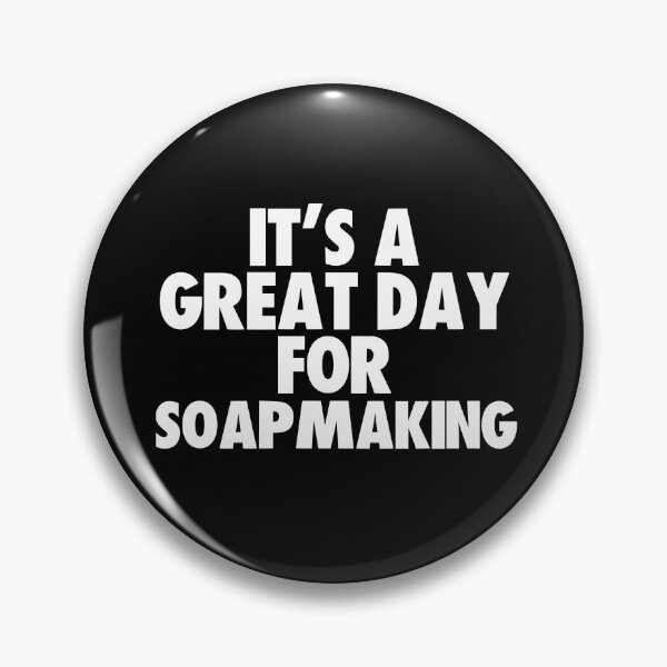 Item preview, It's a Great Day for Soapmaking designed and sold by kindxinn.