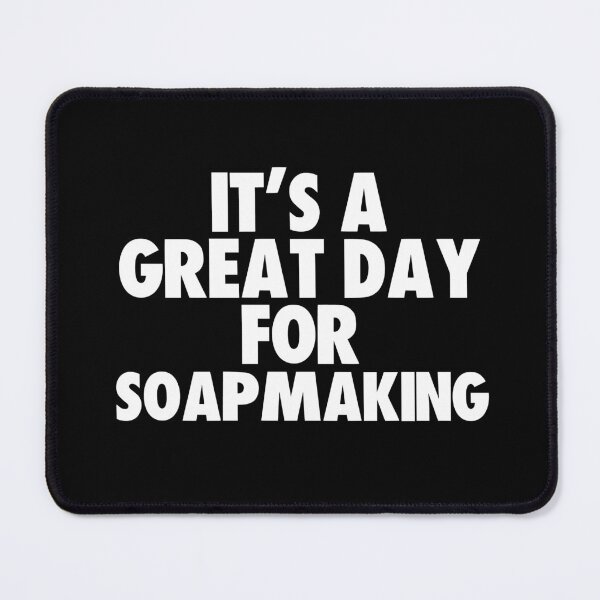 Item preview, It's a Great Day for Soapmaking designed and sold by kindxinn.