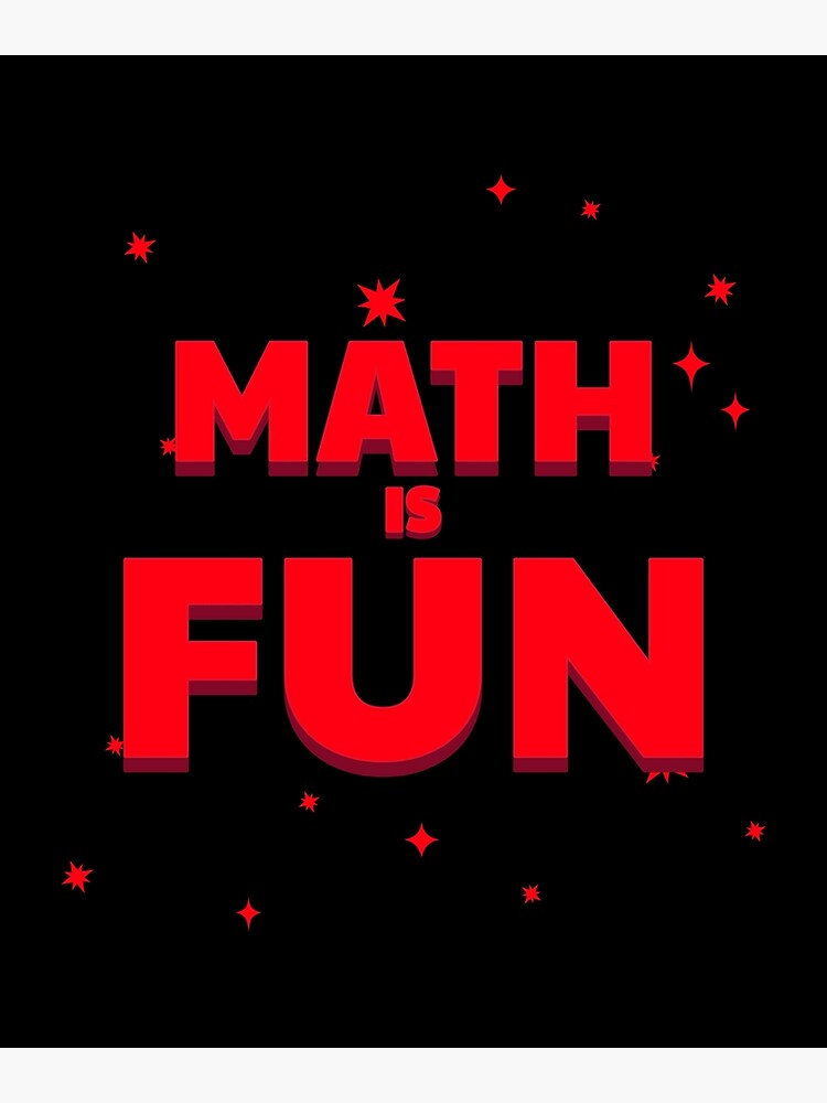 math-is-fun-poster-for-sale-by-mangmanaf-redbubble