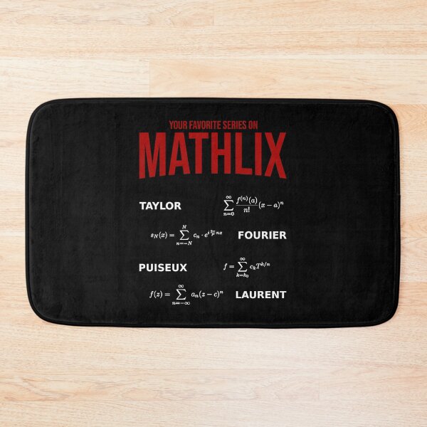 Item preview, Your favorite series on Mathlix (featuring Taylor, Fourier, Puiseux and Laurent) designed and sold by Raureif.