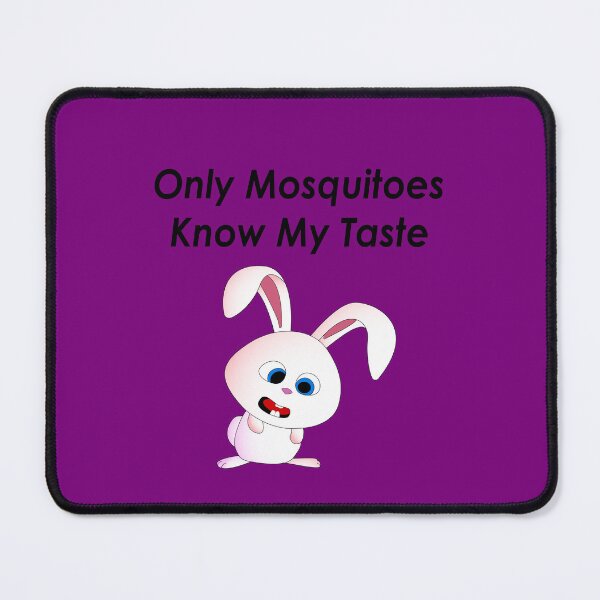 Item preview, Only Mosquitoes Know My Taste, Meme Design designed and sold by HangOnShopping.