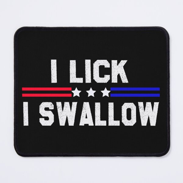 Item preview, i lick i swallow , classic  designed and sold by TheArtisteGarph.