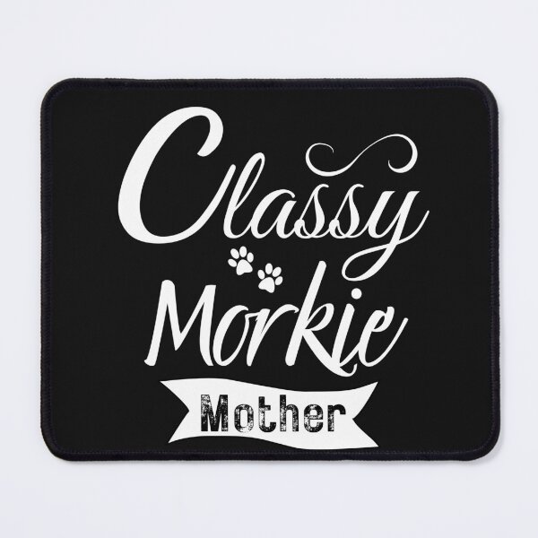 Item preview, Classy Morkie Mother - Morkie Dog Lover Fun Graphic - Fun Morkie Gifts Classic T-Shirt designed and sold by PDesigns69.