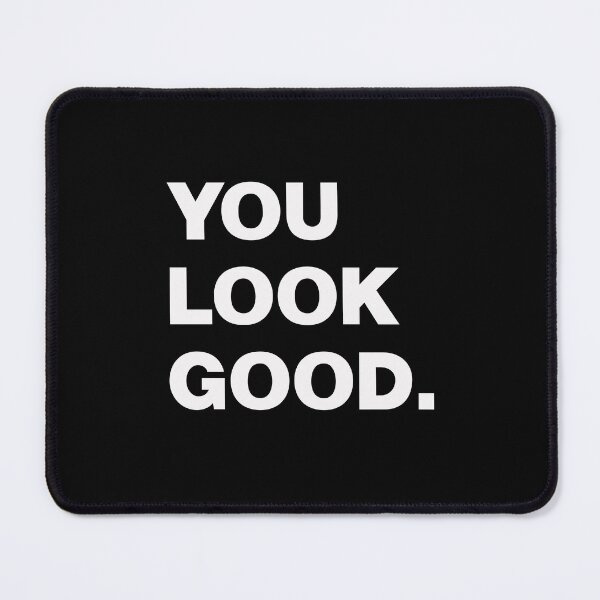 Item preview, YOU LOOK GOOD. designed and sold by TZBINOU.