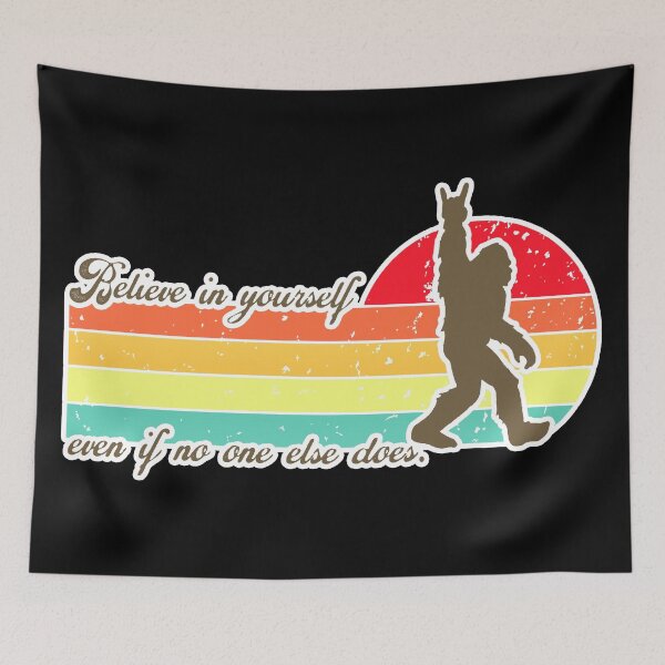 Item preview, Believe in yourself - Bigfoot believes in you - ROCK ON sasquatch inspirational message - you are worthy designed and sold by originalsusie.