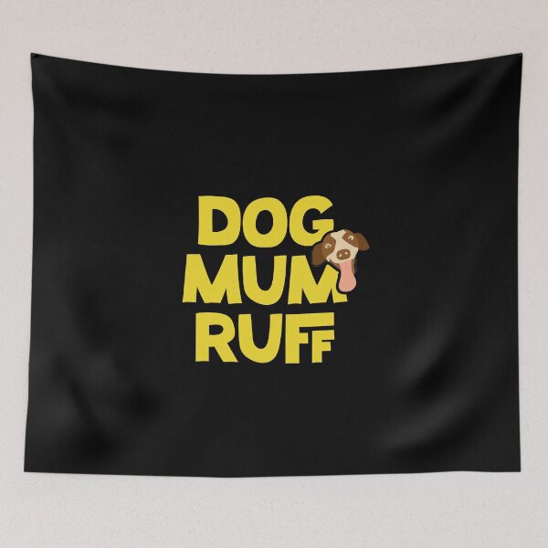 Item preview, Dog Mum Ruff designed and sold by NuarzDesign.