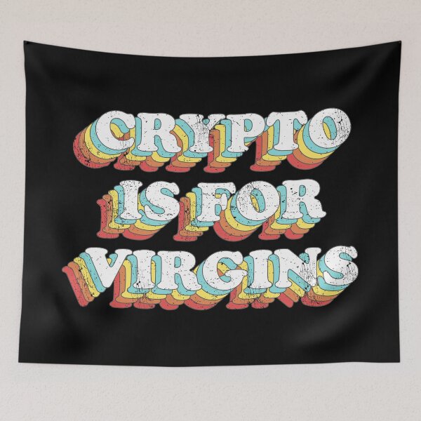 Item preview, Crypto is for virgins designed and sold by sachpica.