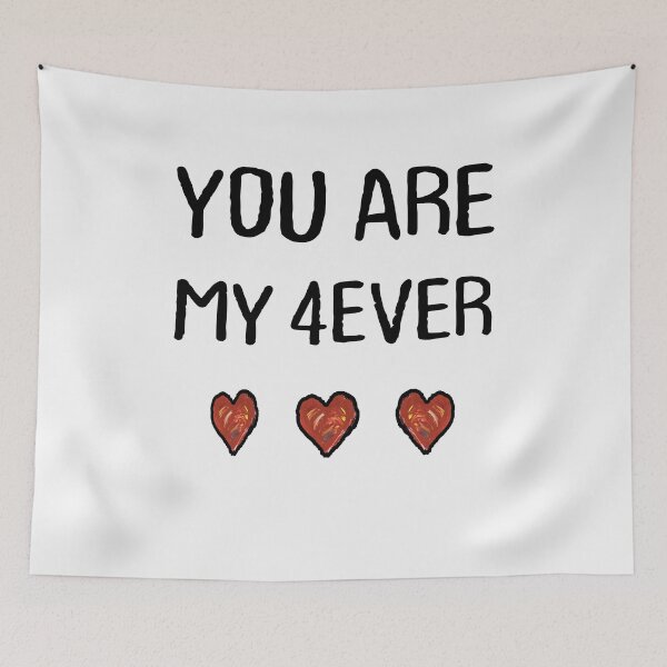 Item preview, You Are My 4Ever designed and sold by Artsy Fun.