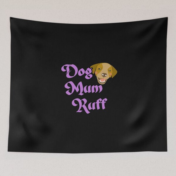 Item preview, Dog Mum Ruff designed and sold by NuarzDesign.