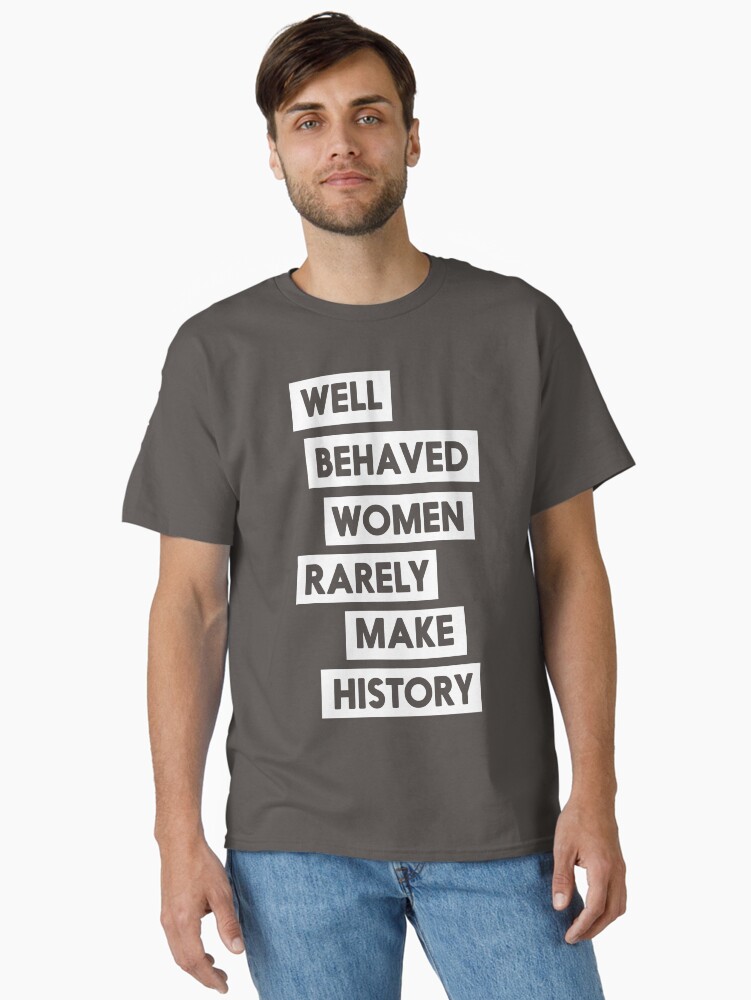 Thumbnail 1 von 7, Classic T-Shirt, Gut erzogene Frauen schreiben selten Geschichte designt und verkauft von artack.
