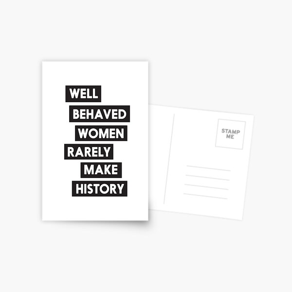 Mujeres con buen comportamiento rara vez hacen historia Postal