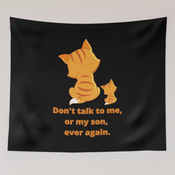 Item preview, don't talk to me or my son ever again  designed and sold by YANAY-FASHION.