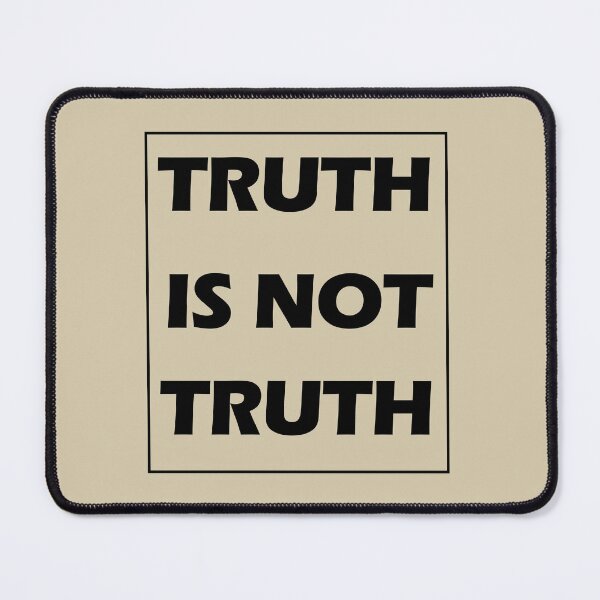 Item preview, Truth is not truth designed and sold by olafekry.
