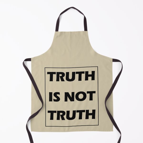 Item preview, Truth is not truth designed and sold by olafekry.