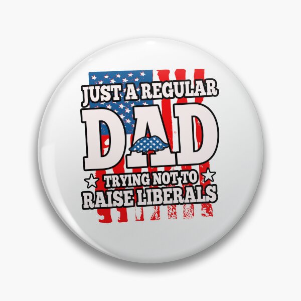 Item preview, Just A Regular Dad Trying not to raise Liberals designed and sold by Moonpie90.