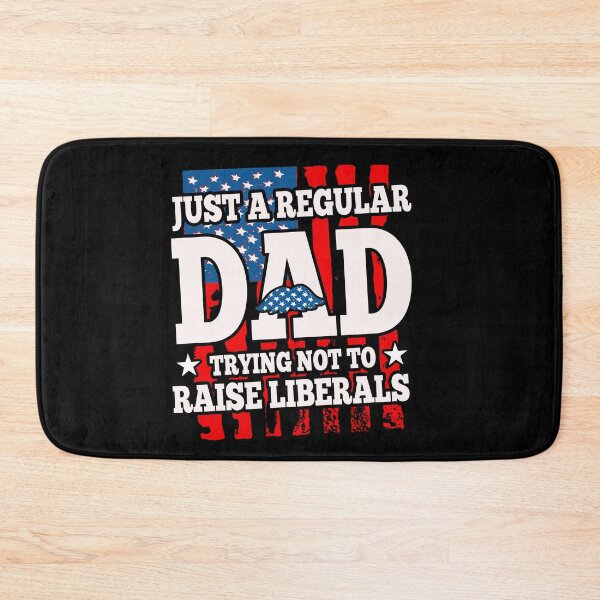 Item preview, Just A Regular Dad Trying not to raise Liberals designed and sold by Moonpie90.