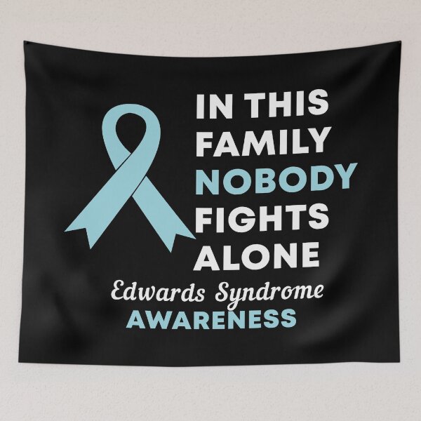 Item preview, In This Family Nobody Fights Alone Edward's Syndrome Awareness designed and sold by Color-Sparkle.