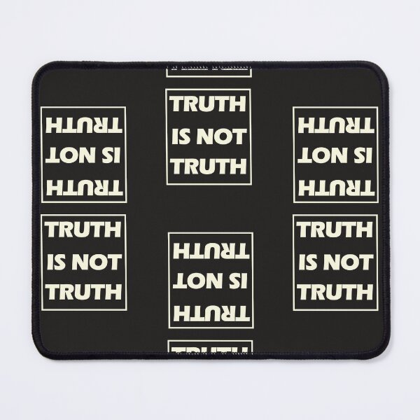 Item preview, TRUTH IS NOT TRUTH designed and sold by olafekry.