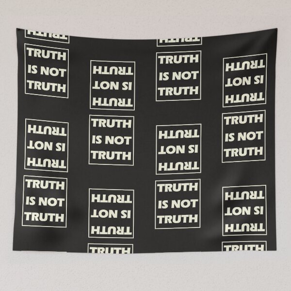 Item preview, TRUTH IS NOT TRUTH designed and sold by olafekry.