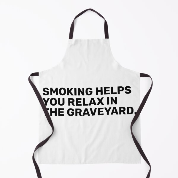 Item preview, Smoking Helps You Relax In The Graveyard designed and sold by BopleDesigns.