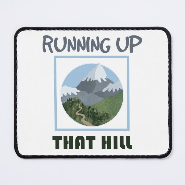 Item preview, Running Up That Hill designed and sold by beefrancky.