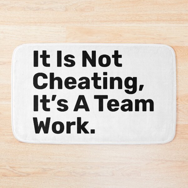 Item preview, It Is Not Cheating, It's A Team Work | funny designed and sold by BopleDesigns.