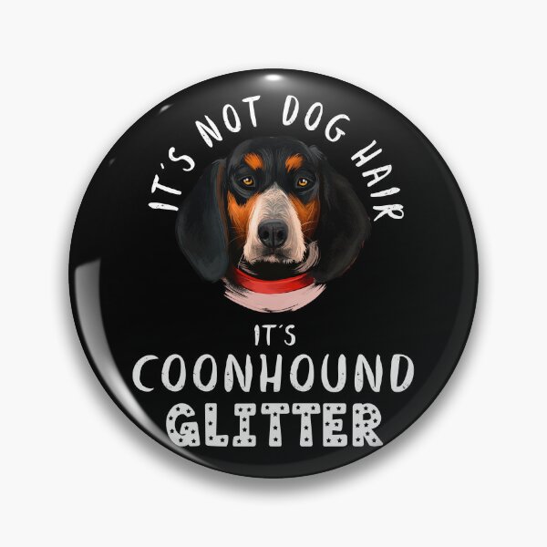Item preview, It's not dog hair it's BLUETICK COONHOUND glitter funny dog quote designed and sold by theshirtinator.